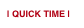 | QUICK TIME |