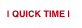 | QUICK TIME |